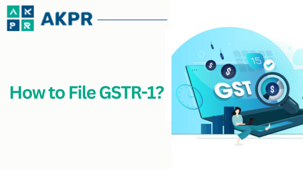 How to File GSTR-1?