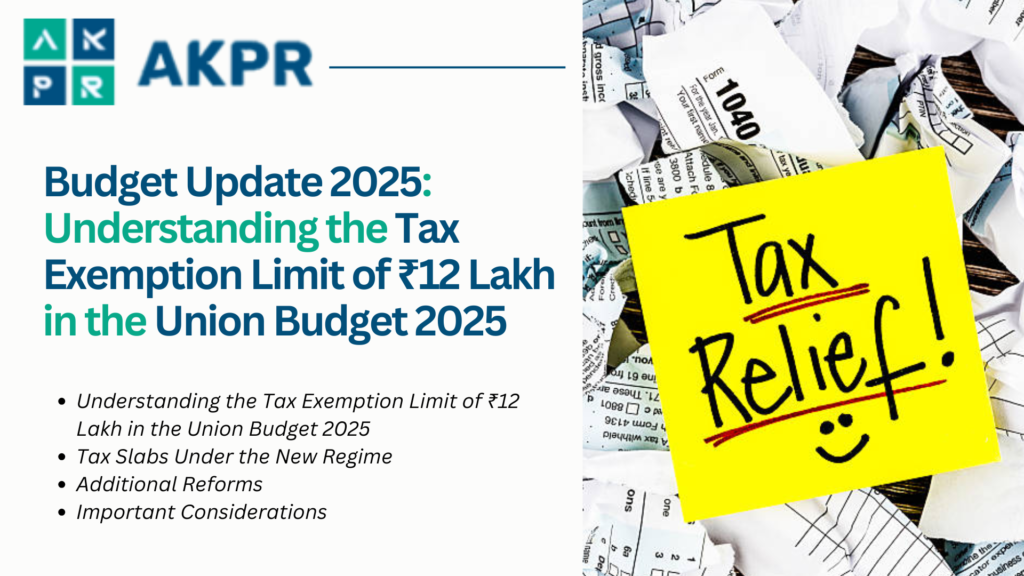 Understanding the Tax Exemption Limit of ₹12 Lakh in the Union Budget 2025