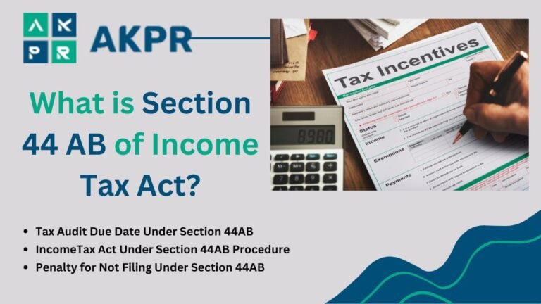 What is Section 44 AB of Income Tax Act? | AKPR