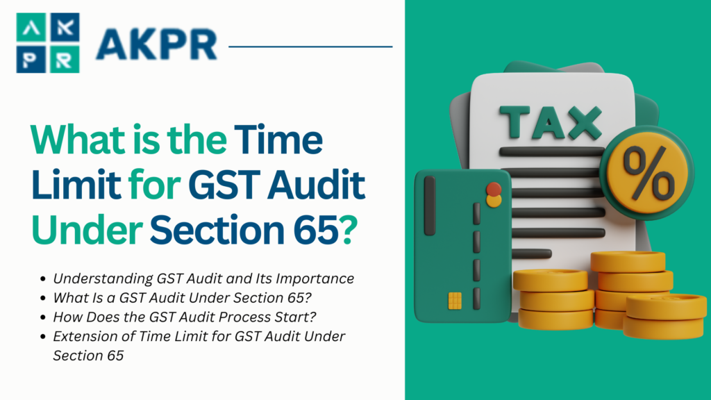 What is the Time Limit for GST Audit Under Section 65